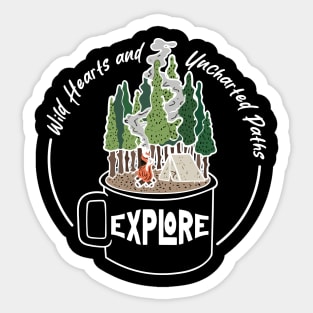 Explore Nature, forge your own path Sticker